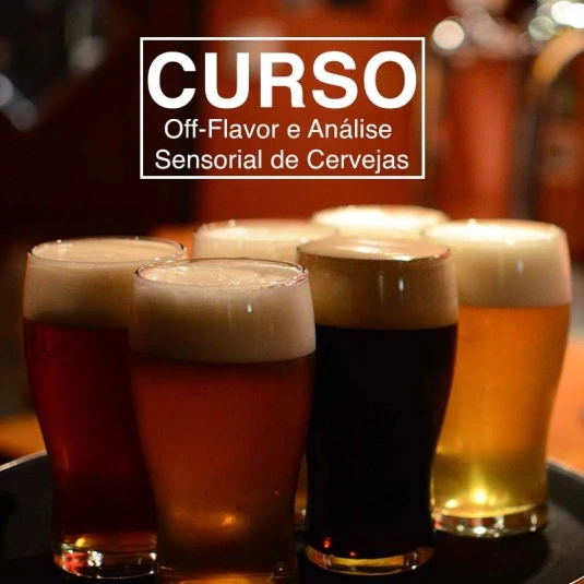 Curso Off-Flavor e Análise Sensorial de Cervejas.
